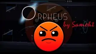 Geometry Dash [2.0] (Harder) - Orpheus - by Samoht