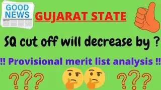 NEET 2021 !! GUJARAT STATE !! Effect on SQ CUT OFF, after declaration of provisional merit list ||