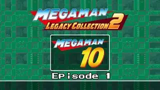 Mega Man 10 (Legacy Collection) | Episode 1