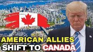 10 U.S. Allies Quietly Moved to Canada &ndash; Why No One Is Talking About It