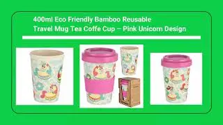 400ml Eco-Friendly Bamboo Reusable Travel Mug Tea Coffe Cup &ndash; Pink Unicorn Design
