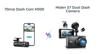 70mai Dash Cam M300 vs Miden S7: Comparison & Review 🚗🎥