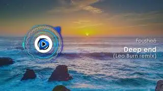 Foushe&eacute; - Deep end (Leo Burn remix)