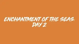 Enchantment of the Seas Day 2 | Sea Day