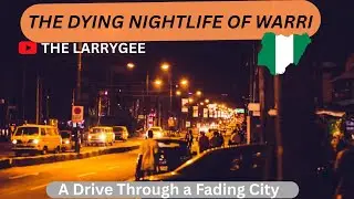 Warri By Night: &ldquo;From Bright Lights to Silent Streets&rdquo;-Driving through Warri, Delta State in 2025