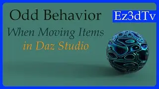 Odd Behavior When Moving Items in Daz Studio| Ez3DTv