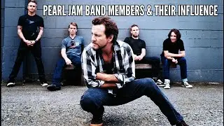 Pearl Jam Band Members & Their Influence