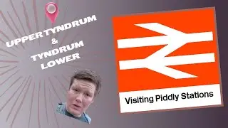 Visiting Piddly Stations - Episode 16 - Upper Tyndrum & Tyndrum Lower