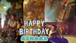 My Baby's First Birthday Highlights 🎉 Ashaaz Ahmed #birthday#baby#cutebabies#hacks#pawrii#shorts