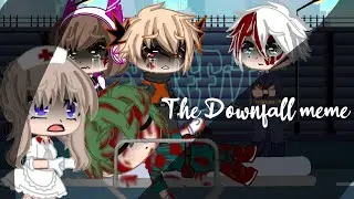 The Downfall meme || Dead deku? || gc ||