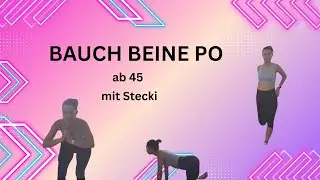 Fit mit Stecki 45+ - Bauch Beine Po Workout / 7 - Tage - Challenge : Raus mit Fertiggerichte !