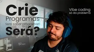 Projeto em VIBE CODING | Desenvolva sem saber c&oacute;digo. Ser&aacute;?