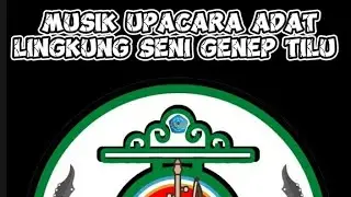 Musik Upacara Adat Versi Lingkung Seni Genep Tilu (LSGT) @2024