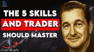 Mark Douglas: The 5 Skills Every Trader Needs To Become Profitable