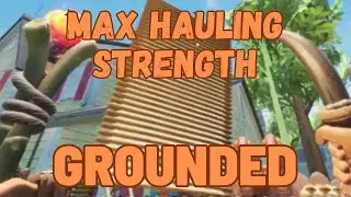 Grounded Tutorials - NEW MAX HAULING STRENGTH Update With 1.4!! (Base Game) | Grounded