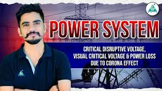 Critical Disruptive Voltage, Visual Critical Voltage & Power Loss Due to Corona Effect