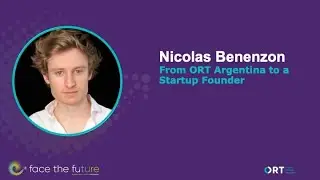 Nicolas Benenzon: From ORT Argentina to a Startup Founder