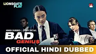 Bad Genius Hindi Dubbed & Every Detail| Bad Genius Trailer Hindi |  Lionsgate Play