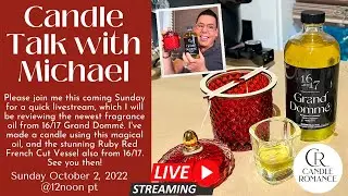 REVIEWING GRAND DOMME&acute; FROM 16/17 PLUS MORE CANDLE TALK
