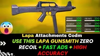 Use This LAPA Gunsmith Zero Recoil + Fast ADS + High Accuracy | Lapa Attachments Codm
