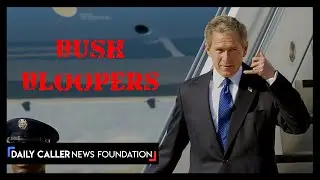 Bush's Bloopers