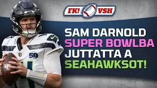 Sam Darnold Super Bowlba juttatta a Seahawksot! | FK! &times; VSH | S01E17