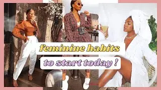 5 Daily Feminine Habits to Develop | A Journey to Femininity