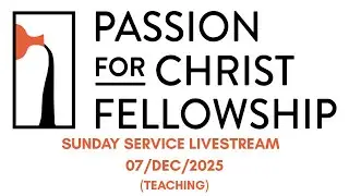 Sunday Service Livestream | Teaching | 07/DEC/2025