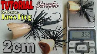 Cara Mudah Membuat Micro Jaws Frog Lure & Simpel | How to make Top Water Lure | Micro Jaws Frog 2cm