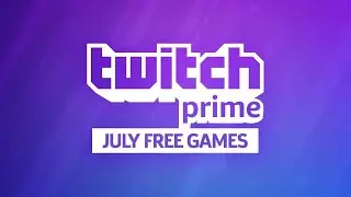 Twitch Prime Games July 2020 (Amazon Games) #twitchprime #amazongames