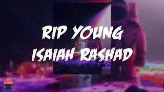 Isaiah Rashad - RIP Young (Lyrics Video)