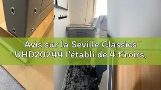 Avis sur la Seville Classics UHD20244 l'&eacute;tabli de 4 tiroirs, robuste en m&eacute;tal &agrave; rev&ecirc;tement poudr&eacute;, e