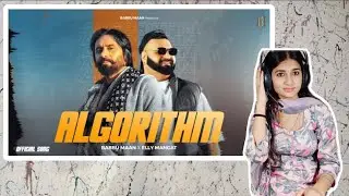 Reaction on Algorithm - Babbu Maan ft. Elly Mangat song