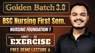 FON I - Exercise : Nursing Foundation Unit 12 | BSc Nursing 1st Sem | nursing foundation BSC NURSING