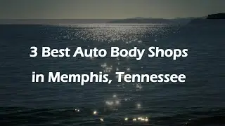 3 Best Auto Body Shops in Memphis, Tennessee | Collision Repair Shops