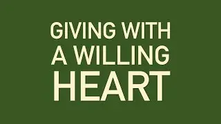Giving With a Willing Heart
