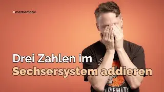Drei Zahlen im Sechsersystem addieren