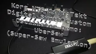 Korg NTS-1 Nu:Tekt Digital Synth  Custom Oscillator Demo: UberSaw (Super-Saw Emulation) Audio Only