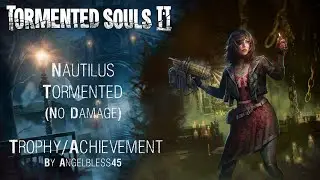 Tormented Souls 2: Nautilus Boss Fight (No Damage - Tormented) Video Guide