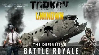 TARKOV UNKNOWN - [PUBG X TARKOV]