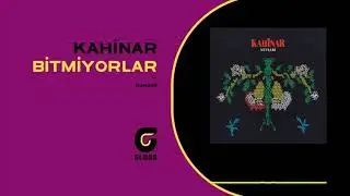 Kahinar - Bitmiyorlar (Nuhari) (Tuğ&ccedil;e Şenoğul & Serkan Alkan)