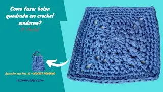Como fazer bolsa quadrada em crochet moderno?