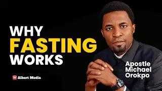 WHY FASTING RELEASES SPIRITUAL POWER &ndash; Apostle Michael Orokpo 