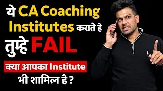 Big Scam in CA Coaching Industry? | Every CA Student Must Watch | CA Sandeep sharma Exposes |