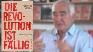 „Die Revolution ist fällig“ – Albrecht Müller im Gespräch