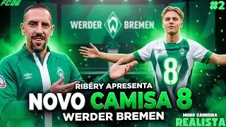 GRANDE TALENTO CONTRATADO E ESTREIA OFICIAL DE RIBERY NO BREMEN!💥💥- Modo Carreira Realista FC26 #02