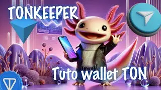🌟 Comment utiliser TON Keeper 🚀 Tuto et guide FR - Le wallet pour la blockchain Telegram 🌐