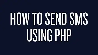 How to Send Text Messages Using PHP