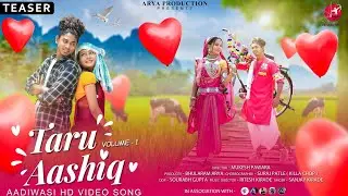 Taru Aashiq ( TEASER ) Aadiwasi New Song 2022 | Arya Production | Sanjay Kirade #adivasisong