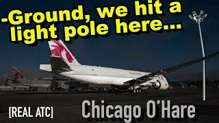 Qatar Boeing 777 Freighter HITS A LIGHT POLE at Chicago O'hare Airport. REAL ATC